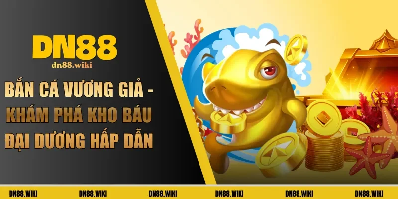 bắn cá vương giả
