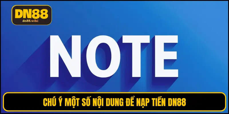 Chú ý một số nội dung để nạp tiền DN88