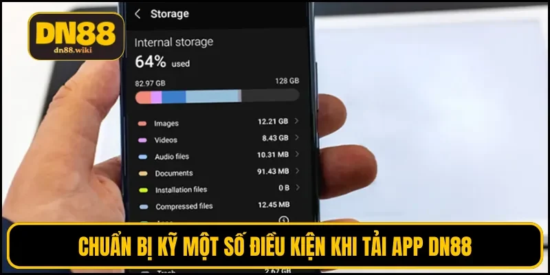Chuẩn bị kỹ một số điều kiện khi tải app DN88