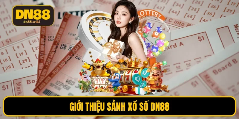 Giới thiệu sảnh xổ số DN88