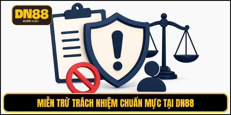 Miễn trừ trách nhiệm chuẩn mực tại DN88