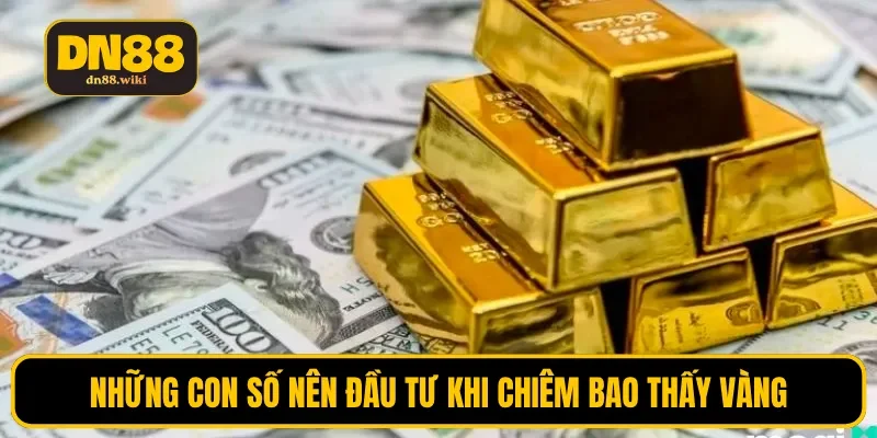 Những con số nên đầu tư khi chiêm bao thấy vàng