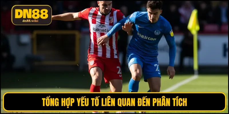 Tổng hợp yếu tố liên quan đến phân tích